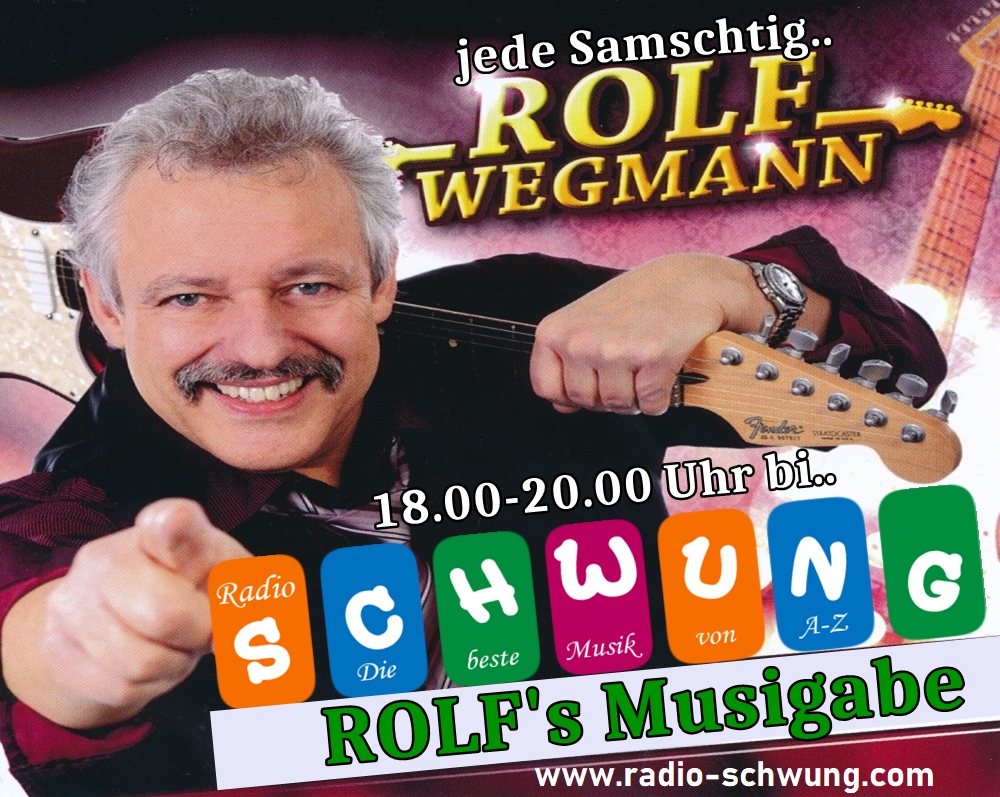 ROLF WEGMANN
MUSIKER, SÄNGER, ENTERTAINER
jeden Samstag ab 18. Uhr